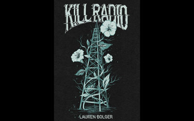 Lauren Bolger’s “Kill Radio” Available for Pre-Order