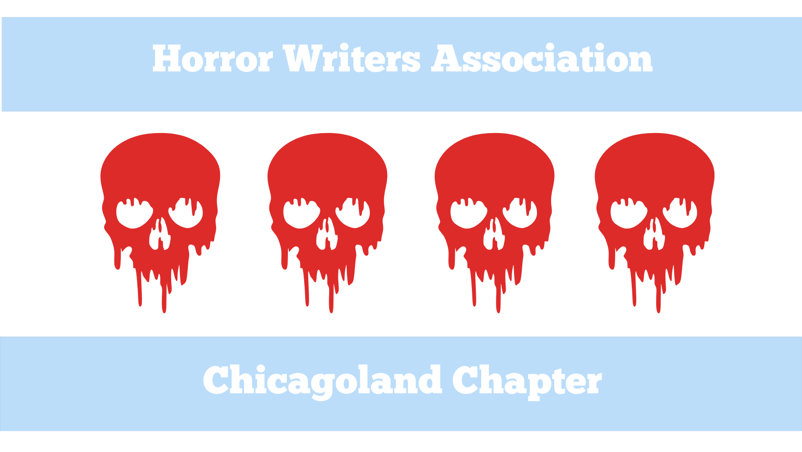 Logo is modeled on the colors of the Chicago flag with a light blue stripe at top and bottom, with a white stripe with four red skulls in the middle. Text reads Horror Writers Association Chicagoland Chapter.
